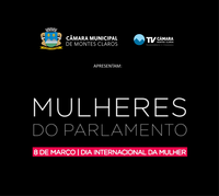 TV Câmara apresenta série especial em homenagem às mulheres